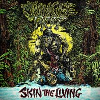 Jungle Rot - Skin the Living